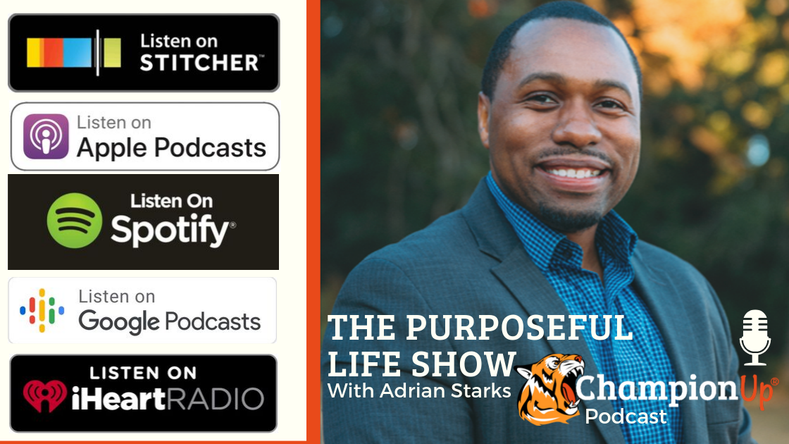 Champion Podcast - Purposeful Life Show - Up